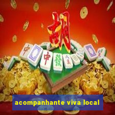 acompanhante viva local